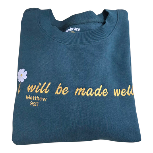 I will be made Well (Mathew 9:21)