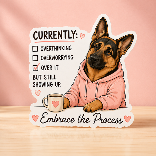 Currently Over it German Sheppard Sticker